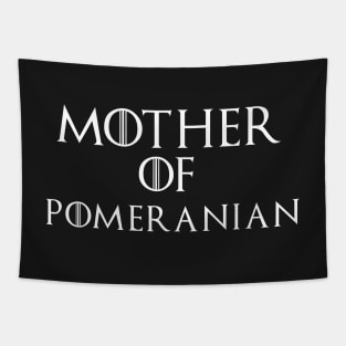 Mother Of   Pomeranian - mother day gift Tapestry