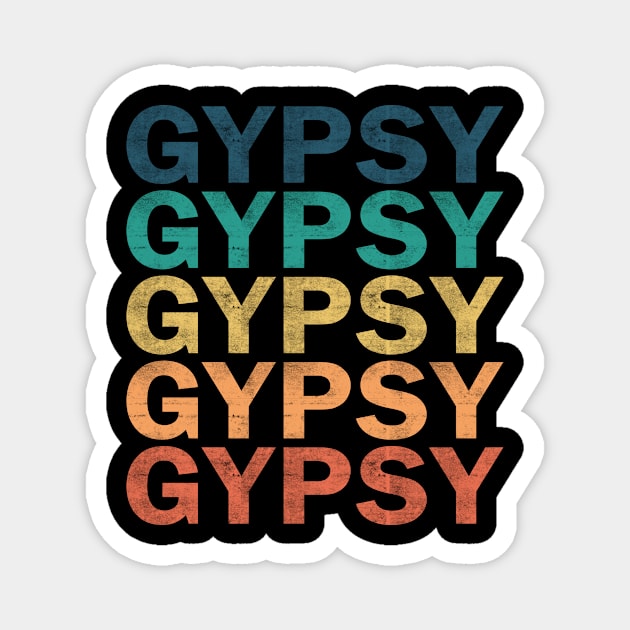 Gypsy Name T Shirt - Gypsy Vintage Retro Name Gift Item Tee Magnet by henrietacharthadfield