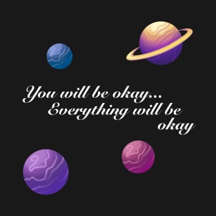 You Will Be Okay Song Helluva Boss Octavia and Stolas Astrology Positive Quote T-Shirt