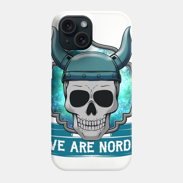 WE ARE NORDS Phone Case by theanomalius_merch