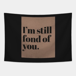 Im still fond of You. (Sand) Tapestry