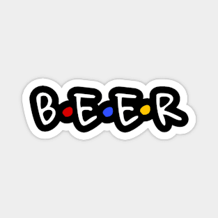 BEER=FRIENDS Magnet