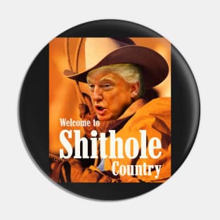 Welcome to Shithole Country Pin