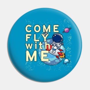 Come Fly With Me Pin