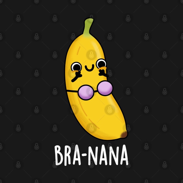Bra-na-na Funny Banana Bra Pun by punnybone