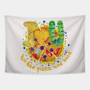 Love U to the pizza and back Tapestry