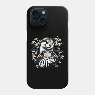 Adorable otter and sweet red heart, You are the otter one for me, animal in love, love quote Phone Case