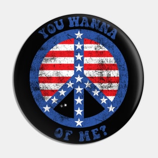 Wants Some Peace Of Me Pin