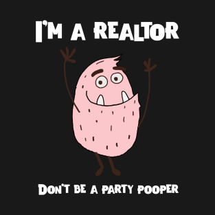 Real Estate Don't be a party pooper T-Shirt