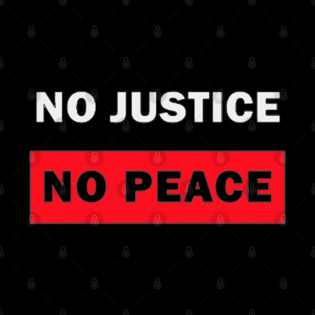 no justice no peace stop racist police by ReD-Des