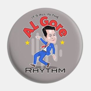 Al Gore Rhythm! Pin