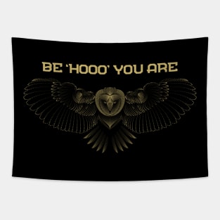 Be Who Hooo You Are Owl Gold For Dark Background Tapestry