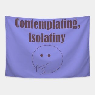 Contemlating,isolatiny Tapestry