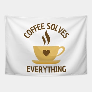 A Cup Of Coffee Solves Everything Tapestry