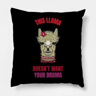 this llama doesn't want your drama Pillow