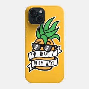 I've Heard It Both Ways Phone Case