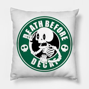 Death Before Decaf Pillow
