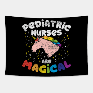 Pediatric Nurses Are Magical Tapestry