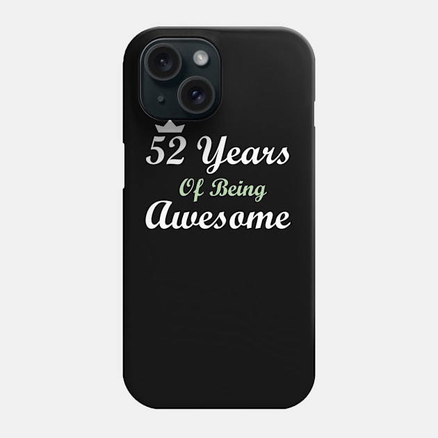 52 Years Of Being Awesome Phone Case by FircKin