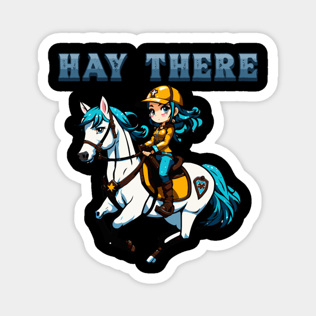 Hay There I Equestrian Pony Horse Lover Magnet by biNutz