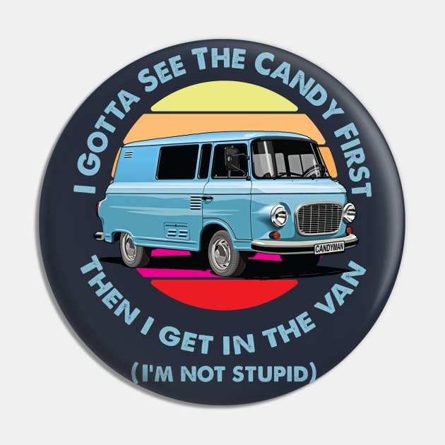 I Gotta See The Candy First Pin by Alema Art