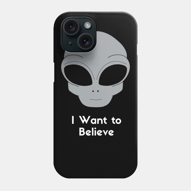 I want to believe Phone Case by DiceSide