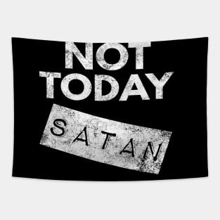 Not Today Satan Christian Tapestry