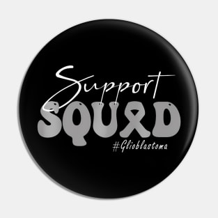 Glioblastoma Awareness  Gray  Support Squad Pin