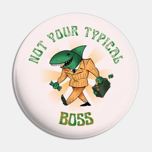 Not Your Typical Boss Pin