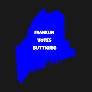 Maine Franklin votes Buttigieg T-Shirt