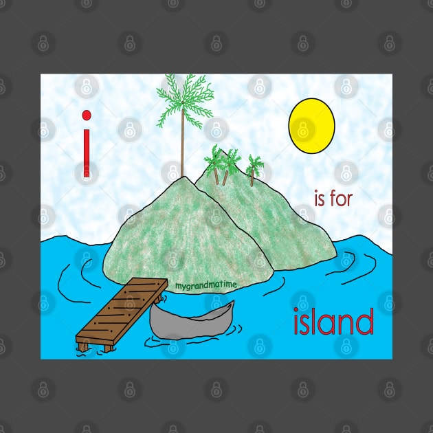 i is for island by mygrandmatime