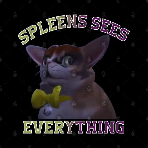 Spleens sees everything - spleens - funny cats lovers by Get Yours