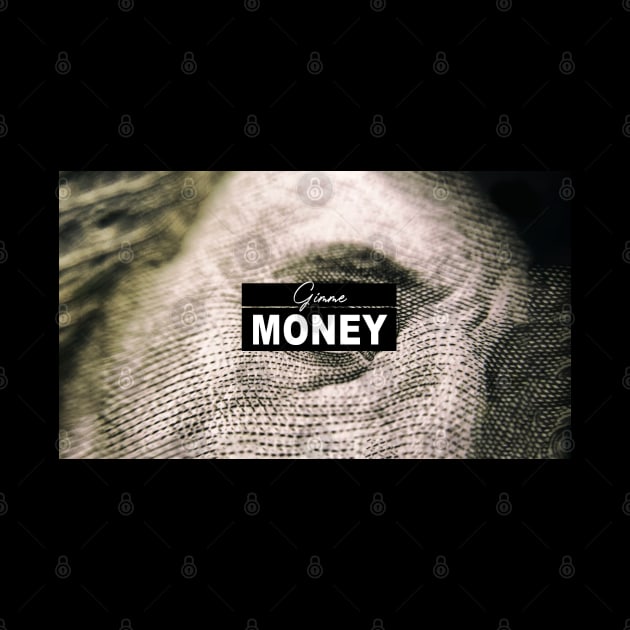 Gimme Money by DreadX3