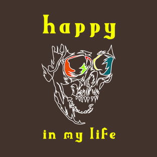 I am happy with my normal life (happy skeleton/bones) T-Shirt