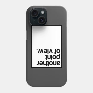 another point of view Phone Case