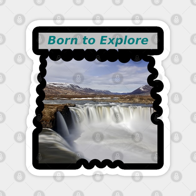 Born to Explore Magnet by Mohammad Ibne Ayub