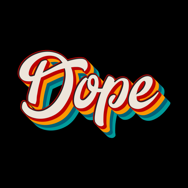 Dope by n23tees