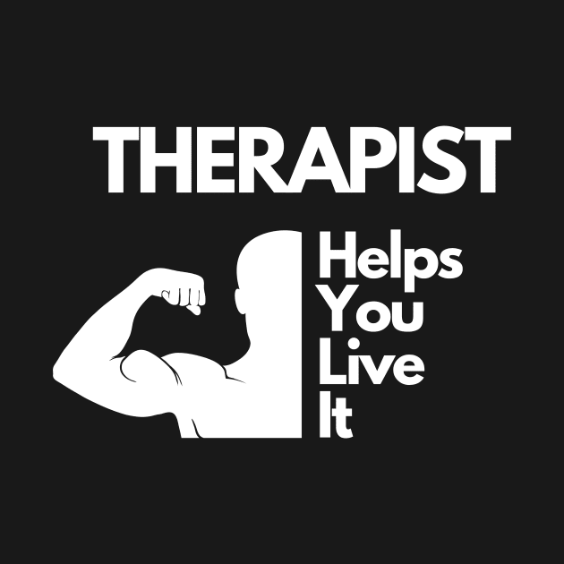Therapist helps you live it by 30.Dec