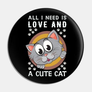 All I Need is Love and Cute Cat Pin