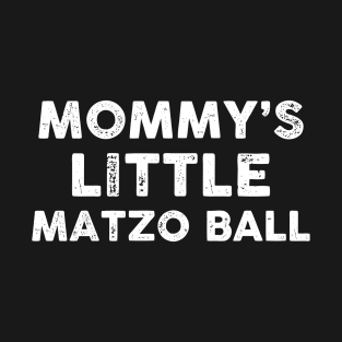 Mommy's Little Matzo Ball T-Shirt