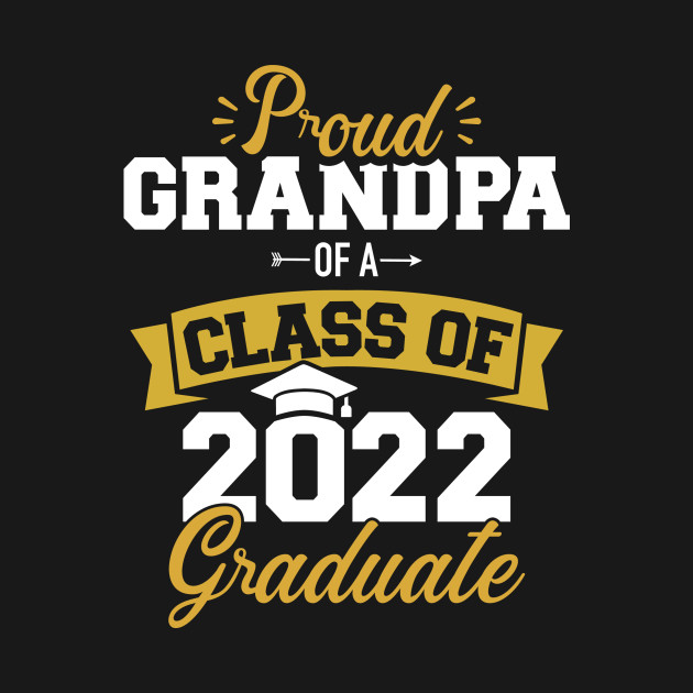 Disover Proud grandpa of a class of 2022 graduate senior graduation - Class Of 2022 - T-Shirt