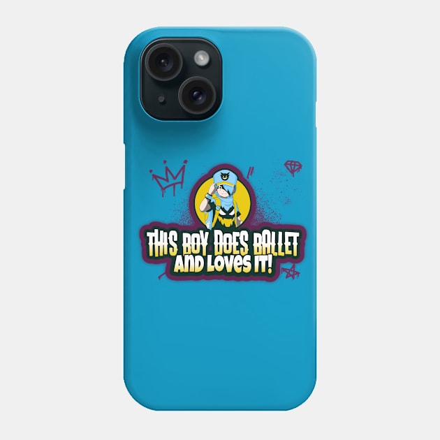 This Boy Does Ballet and Loves It! Phone Case by MY BOY DOES BALLET