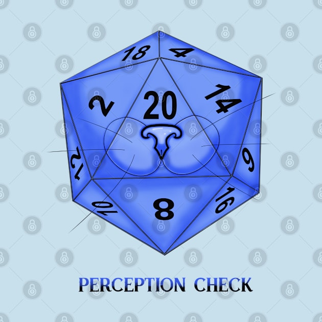 Dice. Cat. D20. Perception Check by KateQR