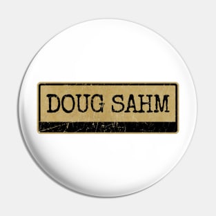 Aliska text black retro - Doug Sahm Pin