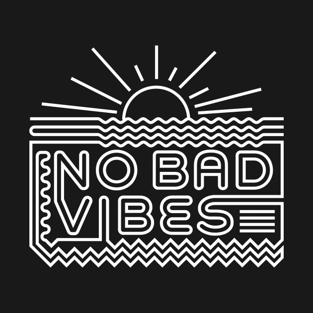 No bad vibes by WordFandom