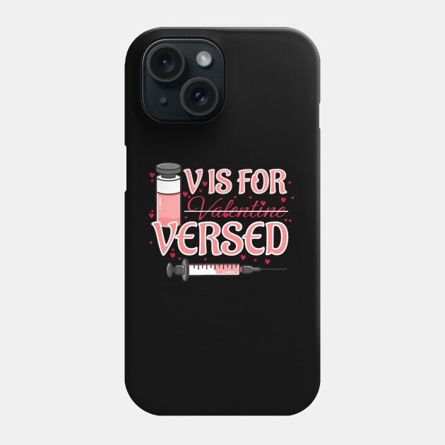 V Is For Versed Funny Pacu Crna Nurse Valentines Day Phone Case by Neldy
