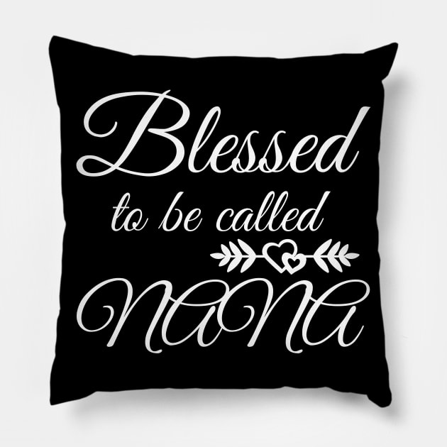 Blessed To Be Called Nana Pillow by WorkMemes