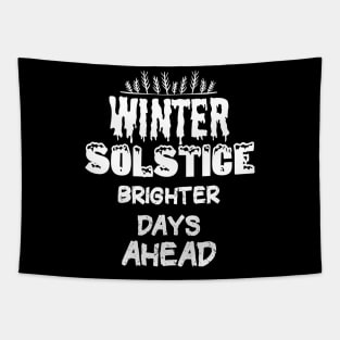 Winter Solstice,Brighter Days Ahead. Adorable Gift Ideas For Mom Birthday Tapestry