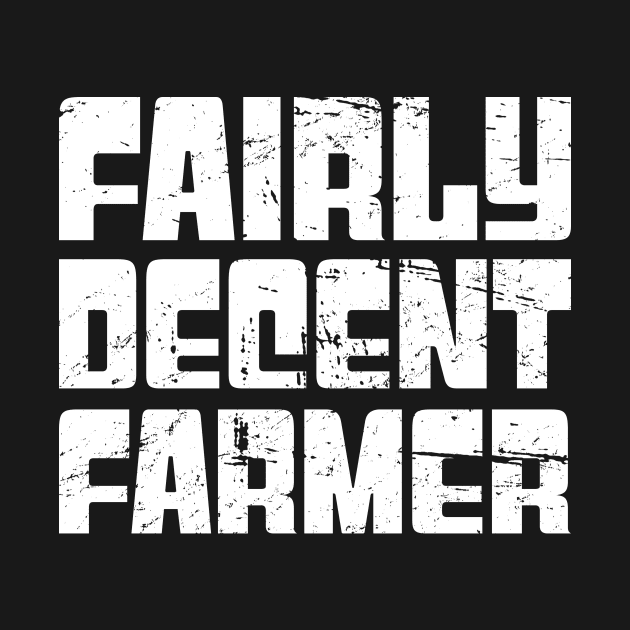 Fairly Decent Farmer by MeatMan