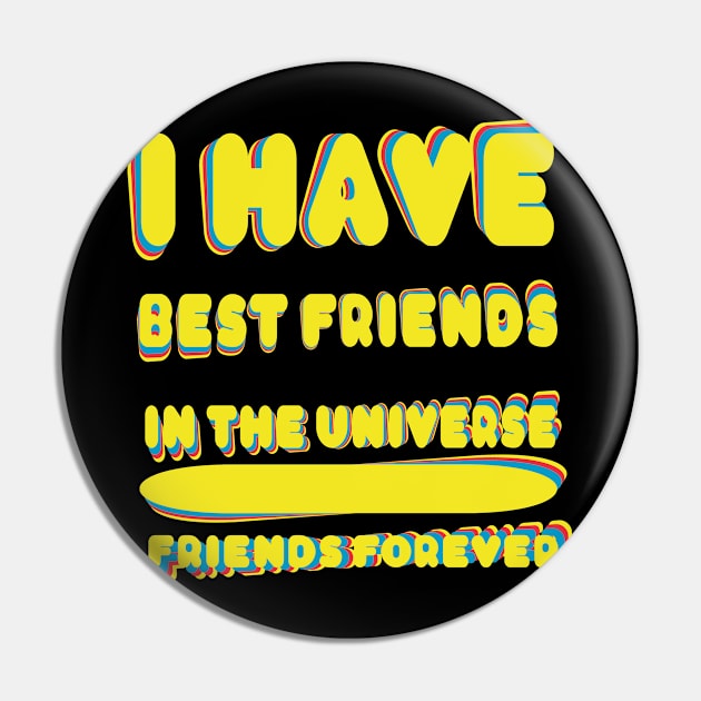 i have best friends in the Universe friends forever Pin by mo_allashram